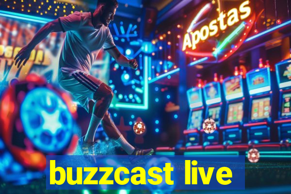 buzzcast live